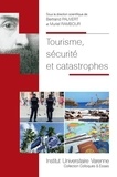 Bertrand Pauvert et Muriel Rambour - Tourisme, sécurité et catastrophes.