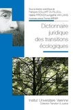 François Collart Dutilleul et Valérie Pironon - Dictionnaire juridique des transitions écologiques.