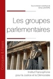 Elina Lemaire - Les groupes parlementaires.