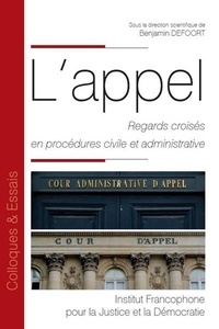 Benjamin Defoort - L'appel - Regards croisés en procédures civile et administrative.