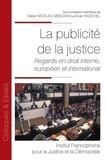 Marie Nicolas-Gréciano et Evan Raschel - La publicité de la justice - Regards en droit interne, européen et international.
