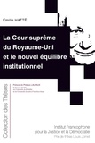 Emilie Hatté - La Cour suprême du Royaume-Uni et le nouvel équilibre institutionnel.