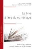 Karl-Henri Voizard et Guillaume Sire - Le livre à l'ère du numérique.