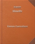 Emile Moselly - Terres Lorraines - DIGILIBRUM.