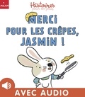 Magali Clavelet et Ghislaine Biondi - Merci pour les crêpes, Jasmin !.