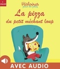 Maximiliano Luchini et Jean Leroy - La pizza du petit méchant loup.