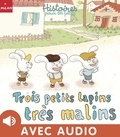 Ghislaine Biondi - Trois petits lapins très malins.