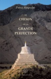  Patrul Rinpoché - Le chemin de la grande perfection.