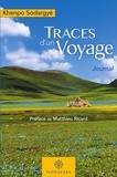 Sodargye Khenpo et Matthieu ricard Préface - Traces d'un voyage - Journal.