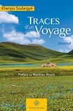 Sodargye Khenpo et Matthieu ricard Préface - Traces d'un voyage - Journal.