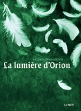Valerio Evangelisti - La Lumière d'Orion.