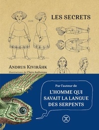 Andrus Kivirähk et Clara Audureau - Les secrets.