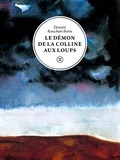 Dimitri Rouchon-Borie - Le démon de la Colline aux loups.