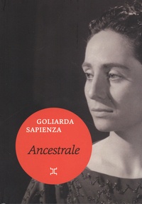 Goliarda Sapienza - Ancestrales.