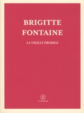 Brigitte Fontaine - Les fruits confits - Suivi de La vieille prodige.