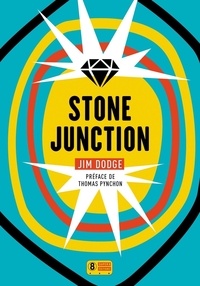 Jim Dodge - Stone Junction - Une grande oeuvrette alchimique.