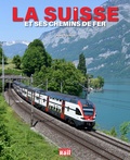 Jean Tricoire - La Suisse et ses chemins de fer.