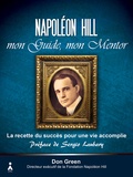 Don M. Green - Napoléon Hill, mon guide, mon mentor.