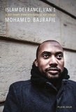 Mohamed Bajrafil - Islam de France, l'an I - Il est temps d'entrer dans le XXIe siècle.