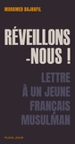 Mohamed Bajrafil - Réveillons-nous ! - Lettre à un jeune français musulman.