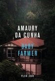 Amaury Da Cunha - Baby Farmer.