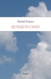Daniel Franco - Quelques cages.