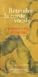 Patrick Quillier - Bacchanales N° 55, Octobre 2016 : Retendre la corde vocale - Anthologie de la poésie brésilienne vivante.
