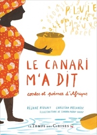 Réjane Niogret et Christian Poslaniec - Le canari m'a dit - Contes et poèmes d'Afrique.