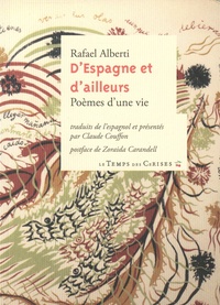 Rafael Alberti - D'Espagne et d'ailleurs - Poèmes d'une vie.