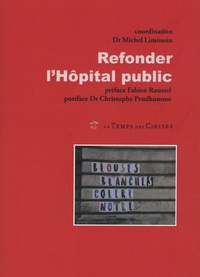 Michel Limousin - Refonder l'hôpital public.