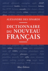 Alexandre Des Isnards - Dictionnaire du nouveau Français.