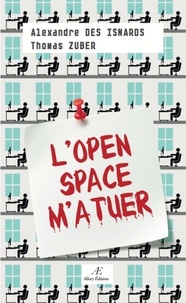Alexandre Des Isnards et Thomas Zuber - L'Open Space m'a tuer.