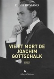 Denis Rossano - Vie et mort de Joachim Gottschalk.