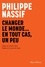 Philippe Nassif - Changer le monde... En tout cas, un peu.