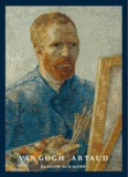 Guy Cogeval et Isabelle Cahn - Van Gogh / Artaud - Le suicidé de la société.