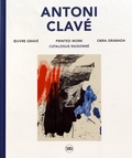 Tomas Llorens et Céline Chicha-Castex - Antoni Clavé - Oeuvre gravé, catalogue raisonné.