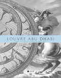 Jean-François Charnier - Le Louvre Abu Dhabi - Une vision universelle de l'art.