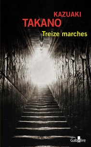 Kazuaki Takano - Treize marches.