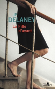 JP Delaney - La fille d'avant.