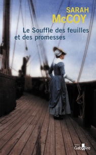 Sarah McCoy - Le souffle des feuilles et des promesses.