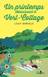 Lucy Daniels - Un printemps éblouissant à Vert-Cottage.