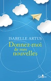 Isabelle Artus - Donnez-moi de mes nouvelles.