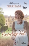 Margaret Graham - Retour à Easterleigh Hall.