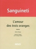 Edoardo Sanguineti - L'amour des trois oranges.