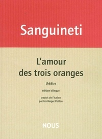 Edoardo Sanguineti - L'amour des trois oranges.