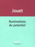 Jacques Jouet - Ruminations du potentiel.