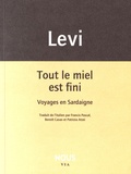 Carlo Levi - Tout le miel est fini - Voyages en Sardaigne.