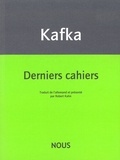 Franz Kafka - Derniers cahiers (1922-1924).