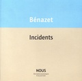 Luc Bénazet - Incidents.