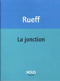 Martin Rueff - La jonction.